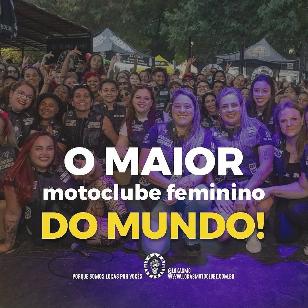 Grande encontro do LOKAS MC, o maior motoclube feminino do mundo